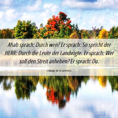 Picture 06 - 1 Könige 20:14 LUTH1912 - Ahab sprach: Durch wen? Er sprach: So spricht der - Bible Verse Picture
