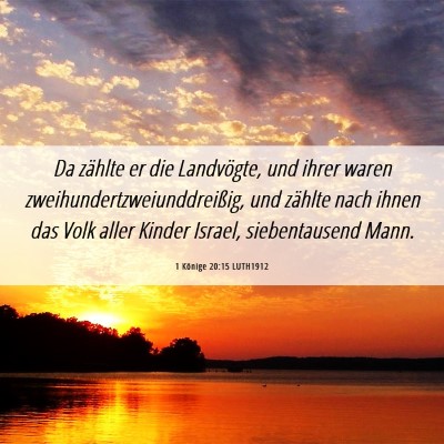 Picture 06 - 1 Könige 20:15 LUTH1912 - Da zählte er die Landvögte, und ihrer waren - Bible Verse Picture