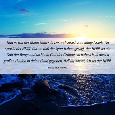 Picture 06 - 1 Könige 20:28 LUTH1912 - Und es trat der Mann Gottes herzu und sprach zum - Bible Verse Picture