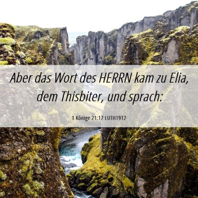 Picture 06 - 1 Könige 21:17 LUTH1912 - Aber das Wort des HERRN kam zu Elia, dem - Bible Verse Picture