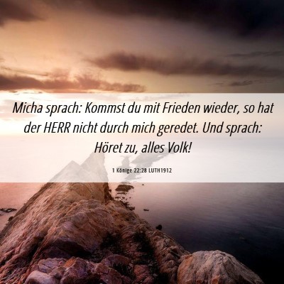 Picture 06 - 1 Könige 22:28 LUTH1912 - Micha sprach: Kommst du mit Frieden wieder, so - Bible Verse Picture