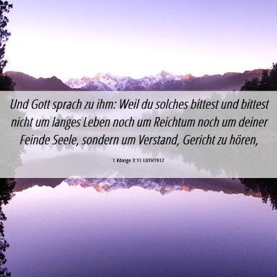 Picture 06 - 1 Könige 3:11 LUTH1912 - Und Gott sprach zu ihm: Weil du solches bittest - Bible Verse Picture