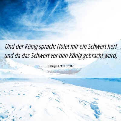 Picture 06 - 1 Könige 3:24 LUTH1912 - Und der König sprach: Holet mir ein Schwert her! - Bible Verse Picture