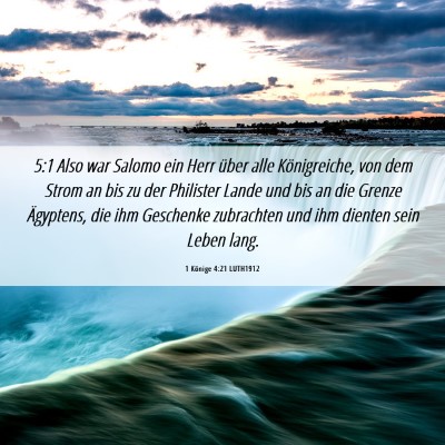 Picture 06 - 1 Könige 4:21 LUTH1912 - 5:1 Also war Salomo ein Herr über alle - Bible Verse Picture