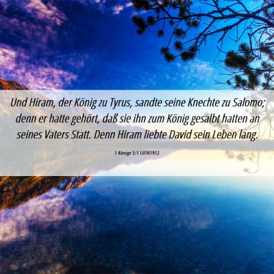Picture 06 - 1 Könige 5:1 LUTH1912 - Und Hiram, der König zu Tyrus, sandte seine - Bible Verse Picture