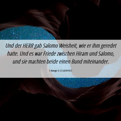 Picture 06 - 1 Könige 5:12 LUTH1912 - Und der HERR gab Salomo Weisheit, wie er ihm - Bible Verse Picture