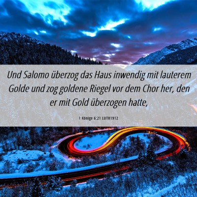 Picture 06 - 1 Könige 6:21 LUTH1912 - Und Salomo überzog das Haus inwendig mit - Bible Verse Picture