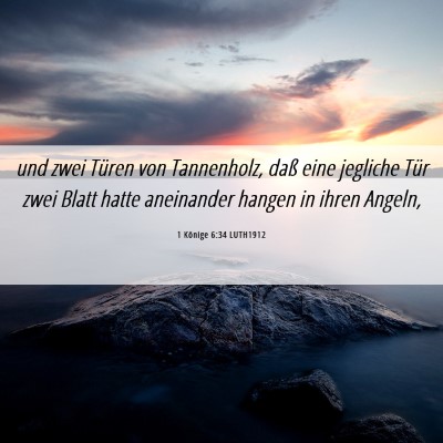 Picture 06 - 1 Könige 6:34 LUTH1912 - und zwei Türen von Tannenholz, daß eine - Bible Verse Picture
