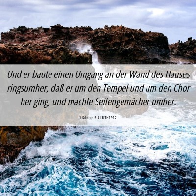 Picture 06 - 1 Könige 6:5 LUTH1912 - Und er baute einen Umgang an der Wand des Hauses - Bible Verse Picture