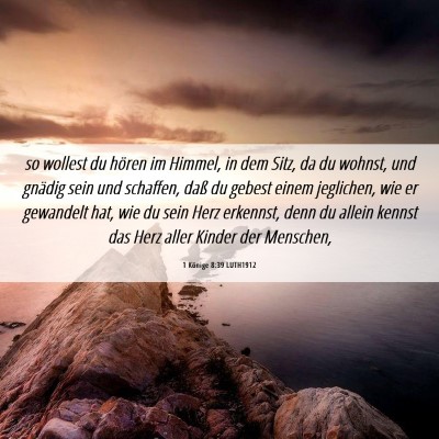 Picture 06 - 1 Könige 8:39 LUTH1912 - so wollest du hören im Himmel, in dem Sitz, da - Bible Verse Picture