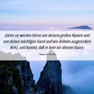 Picture 06 - 1 Könige 8:42 LUTH1912 - (denn sie werden hören von deinem großen Namen - Bible Verse Picture