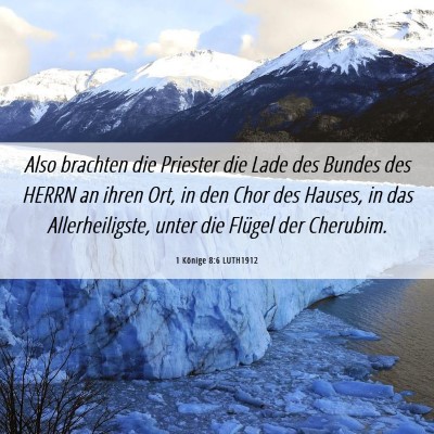 Picture 06 - 1 Könige 8:6 LUTH1912 - Also brachten die Priester die Lade des Bundes - Bible Verse Picture