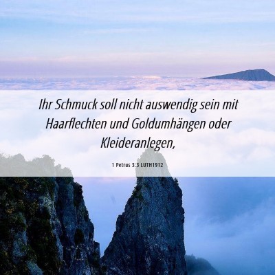 Picture 06 - 1 Petrus 3:3 LUTH1912 - Ihr Schmuck soll nicht auswendig sein mit - Bible Verse Picture