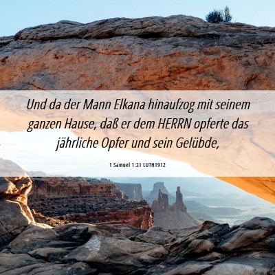 Picture 06 - 1 Samuel 1:21 LUTH1912 - Und da der Mann Elkana hinaufzog mit seinem - Bible Verse Picture