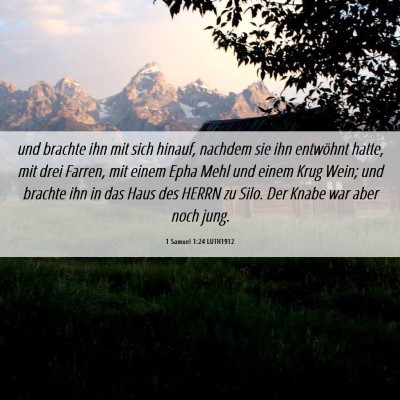 Picture 06 - 1 Samuel 1:24 LUTH1912 - und brachte ihn mit sich hinauf, nachdem sie ihn - Bible Verse Picture