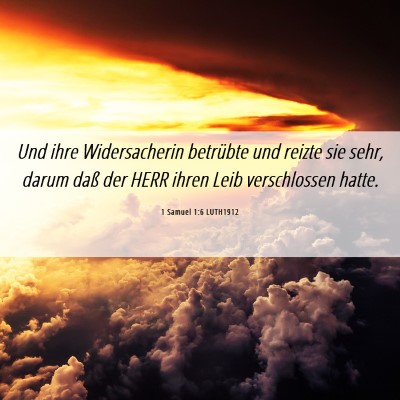 Picture 06 - 1 Samuel 1:6 LUTH1912 - Und ihre Widersacherin betrübte und reizte sie - Bible Verse Picture