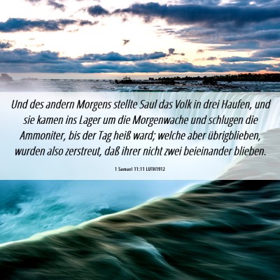 Picture 06 - 1 Samuel 11:11 LUTH1912 - Und des andern Morgens stellte Saul das Volk in - Bible Verse Picture
