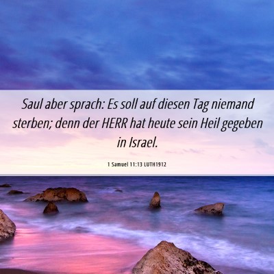 Picture 06 - 1 Samuel 11:13 LUTH1912 - Saul aber sprach: Es soll auf diesen Tag niemand - Bible Verse Picture