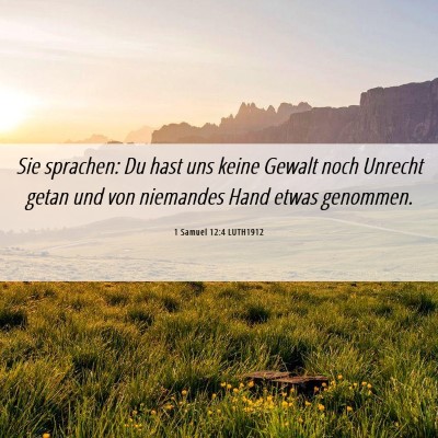 Picture 06 - 1 Samuel 12:4 LUTH1912 - Sie sprachen: Du hast uns keine Gewalt noch - Bible Verse Picture