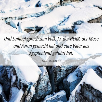 Picture 06 - 1 Samuel 12:6 LUTH1912 - Und Samuel sprach zum Volk: Ja, der HERR, der - Bible Verse Picture