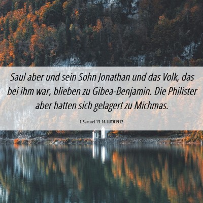 Picture 06 - 1 Samuel 13:16 LUTH1912 - Saul aber und sein Sohn Jonathan und das Volk, - Bible Verse Picture