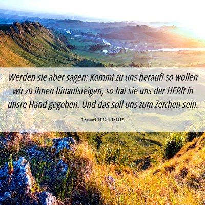 Picture 06 - 1 Samuel 14:10 LUTH1912 - Werden sie aber sagen: Kommt zu uns herauf! so - Bible Verse Picture