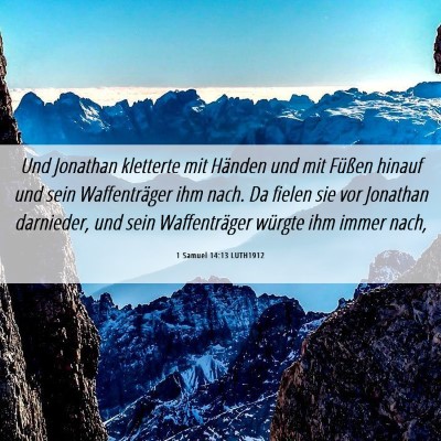 Picture 06 - 1 Samuel 14:13 LUTH1912 - Und Jonathan kletterte mit Händen und mit - Bible Verse Picture