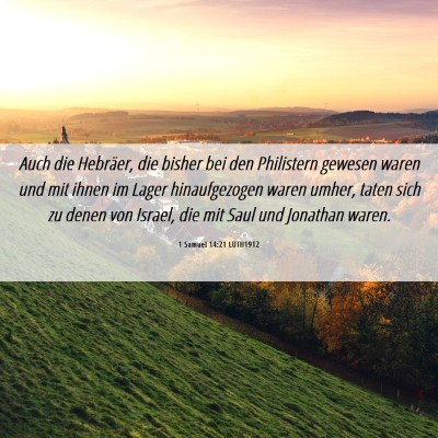Picture 06 - 1 Samuel 14:21 LUTH1912 - Auch die Hebräer, die bisher bei den Philistern - Bible Verse Picture