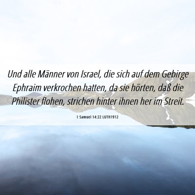 Picture 06 - 1 Samuel 14:22 LUTH1912 - Und alle Männer von Israel, die sich auf dem - Bible Verse Picture