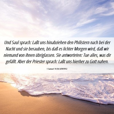 Picture 06 - 1 Samuel 14:36 LUTH1912 - Und Saul sprach: Laßt uns hinabziehen den - Bible Verse Picture