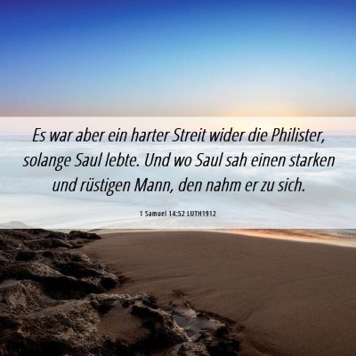 Picture 06 - 1 Samuel 14:52 LUTH1912 - Es war aber ein harter Streit wider die - Bible Verse Picture