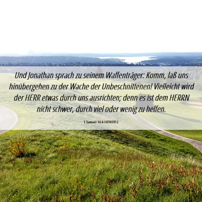 Picture 06 - 1 Samuel 14:6 LUTH1912 - Und Jonathan sprach zu seinem Waffenträger: - Bible Verse Picture