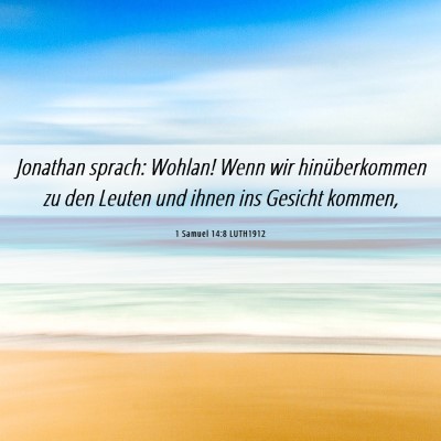 Picture 06 - 1 Samuel 14:8 LUTH1912 - Jonathan sprach: Wohlan! Wenn wir hinüberkommen - Bible Verse Picture