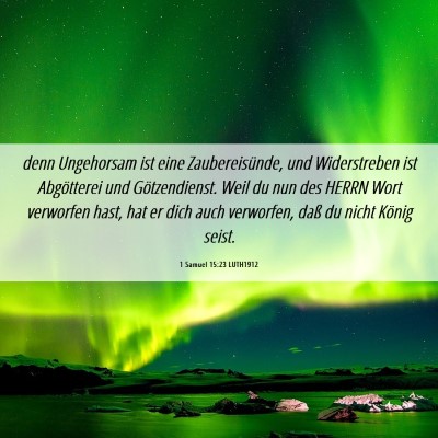 Picture 06 - 1 Samuel 15:23 LUTH1912 - denn Ungehorsam ist eine Zaubereisünde, und - Bible Verse Picture