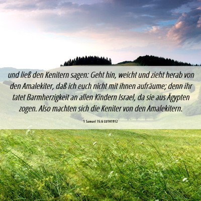 Picture 06 - 1 Samuel 15:6 LUTH1912 - und ließ den Kenitern sagen: Geht hin, weicht - Bible Verse Picture