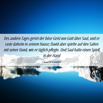 Picture 06 - 1 Samuel 18:10 LUTH1912 - Des andern Tages geriet der böse Geist von Gott - Bible Verse Picture