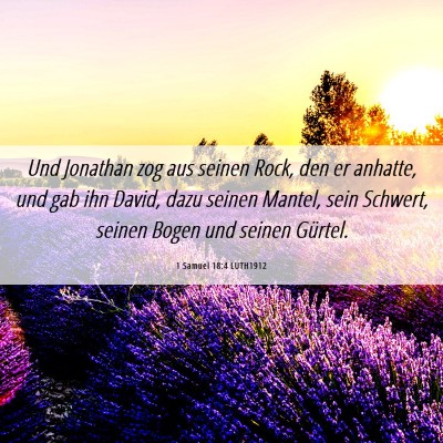 Picture 06 - 1 Samuel 18:4 LUTH1912 - Und Jonathan zog aus seinen Rock, den er anhatte, - Bible Verse Picture