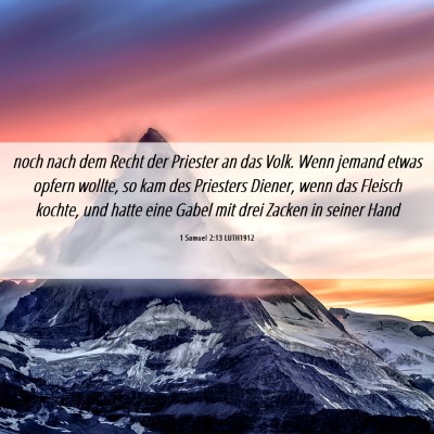 Picture 06 - 1 Samuel 2:13 LUTH1912 - noch nach dem Recht der Priester an das Volk. - Bible Verse Picture