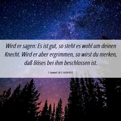 Picture 06 - 1 Samuel 20:7 LUTH1912 - Wird er sagen: Es ist gut, so steht es wohl um - Bible Verse Picture