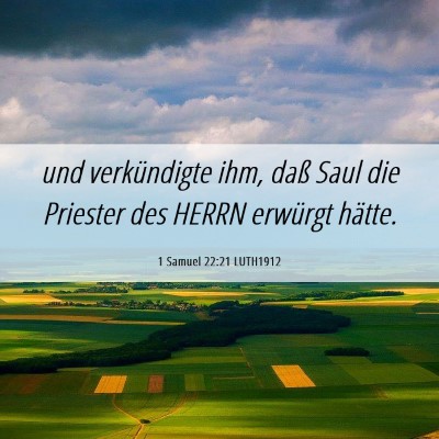 Picture 06 - 1 Samuel 22:21 LUTH1912 - und verkündigte ihm, daß Saul die Priester des - Bible Verse Picture