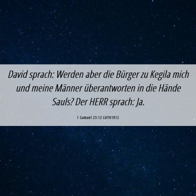 Picture 06 - 1 Samuel 23:12 LUTH1912 - David sprach: Werden aber die Bürger zu Kegila - Bible Verse Picture