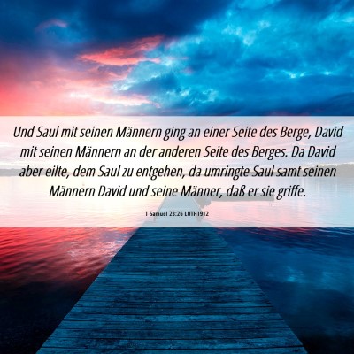 Picture 06 - 1 Samuel 23:26 LUTH1912 - Und Saul mit seinen Männern ging an einer Seite - Bible Verse Picture