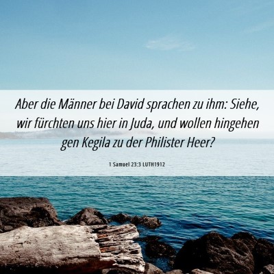 Picture 06 - 1 Samuel 23:3 LUTH1912 - Aber die Männer bei David sprachen zu ihm: - Bible Verse Picture