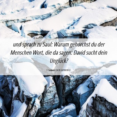 Picture 06 - 1 Samuel 24:9 LUTH1912 - und sprach zu Saul: Warum gehorchst du der - Bible Verse Picture