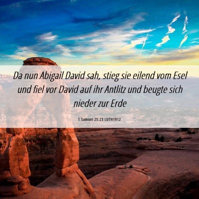 Picture 06 - 1 Samuel 25:23 LUTH1912 - Da nun Abigail David sah, stieg sie eilend vom - Bible Verse Picture