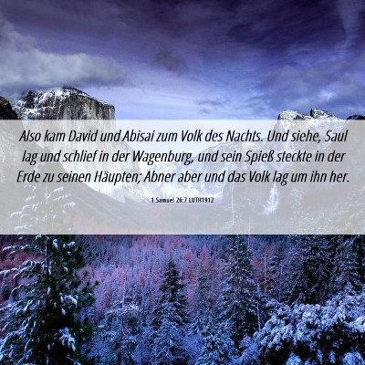 Picture 06 - 1 Samuel 26:7 LUTH1912 - Also kam David und Abisai zum Volk des Nachts. - Bible Verse Picture
