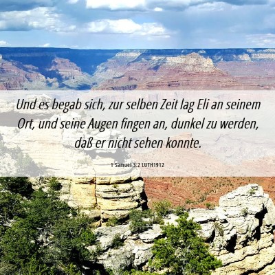 Picture 06 - 1 Samuel 3:2 LUTH1912 - Und es begab sich, zur selben Zeit lag Eli an - Bible Verse Picture