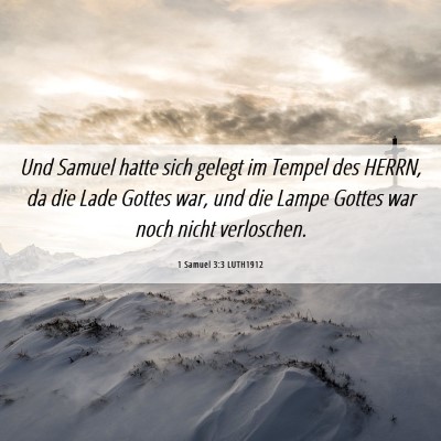 Picture 06 - 1 Samuel 3:3 LUTH1912 - Und Samuel hatte sich gelegt im Tempel des HERRN, - Bible Verse Picture
