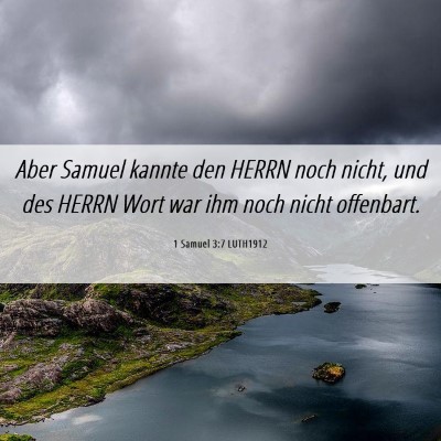 Picture 06 - 1 Samuel 3:7 LUTH1912 - Aber Samuel kannte den HERRN noch nicht, und des - Bible Verse Picture