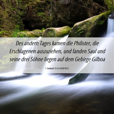 Picture 06 - 1 Samuel 31:8 LUTH1912 - Des andern Tages kamen die Philister, die - Bible Verse Picture